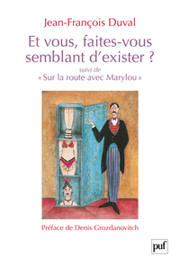 Et vous, faites-vous semblant d'exister ?