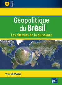 GEOPOLITIQUE DU BRESIL - LES CHEMINS DE LA PUISSANCE