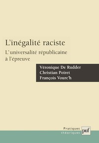 L'INEGALITE RACISTE - L'UNIVERSALITE REPUBLICAINE A L'EPREUVE