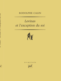 LEVINAS ET L'EXCEPTION DU SOI - ONTOLOGIE ET ETHIQUE