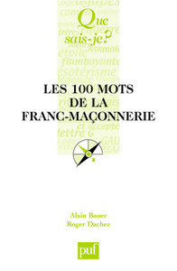 Les 100 mots de la franc-maçonnerie