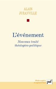 L'EVENEMENT - HISTOIRE ET SAVOIR PHILOSOPHIQUE. VOLUME 1. NOUVEAU TRAITE THEOLOGICO-POLITIQUE