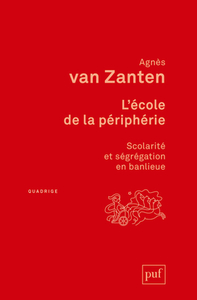 L'ECOLE DE LA PERIPHERIE - SCOLARITE ET SEGREGATION EN BANLIEUE
