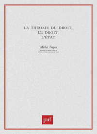 LA THEORIE DU DROIT, LE DROIT, L'ETAT