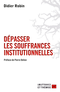 DEPASSER LES SOUFFRANCES INSTITUTIONNELLES