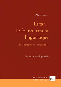 LACAN : LE FOURVOIEMENT LINGUISTIQUE - LA METAPHORE INTROUVABLE