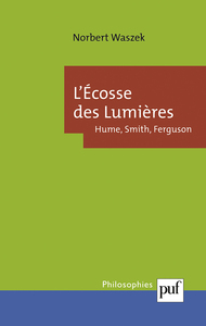 L'ECOSSE DES LUMIERES : HUME, SMITH, FERGUSON
