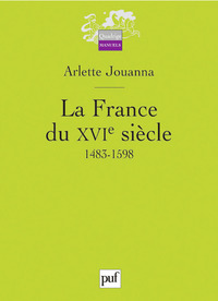 La France du XVIe siècle, 1483-1598