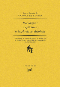 Montaigne : scepticisme, métaphysique, théologie