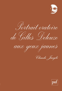 Portrait oratoire de Gilles Deleuze aux yeux jaunes