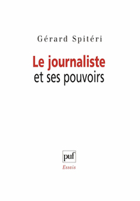 LE JOURNALISTE ET SES POUVOIRS