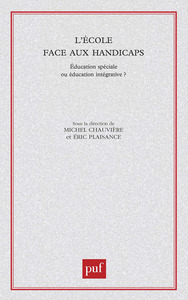 L'ECOLE FACE AUX HANDICAPS - EDUCATION SPECIALE OU EDUCATION INTEGRATIVE ?