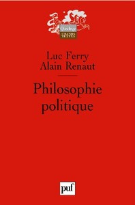 PHILOSOPHIE POLITIQUE - LE DROIT. LA NOUVELLE QUERELLE DES ANCIENS ET DES MODERNES. LE SYSTEME DES P