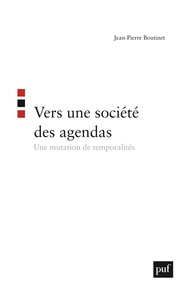 VERS UNE SOCIETE DES AGENDAS - UNE MUTATION DE TEMPORALITES