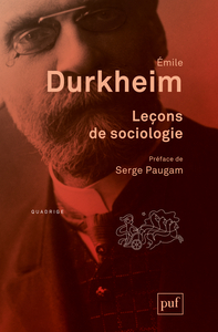 LECONS DE SOCIOLOGIE - PREFACE DE SERGE PAUGAM