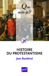 HISTOIRE DU PROTESTANTISME (7ED) QSJ 427