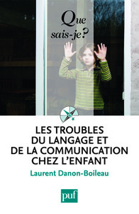 LES TROUBLES DU LANGAGE ET DE LA COMMUNICATION CHEZ L'ENFANT (2E ED) QSJ 2158