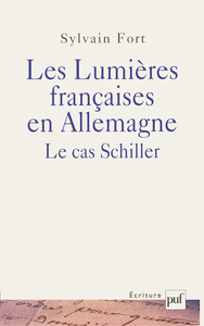 Les lumières françaises en Allemagne : le cas Schiller