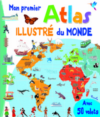 MON PREMIER ATLAS ILLUSTRE DU MONDE