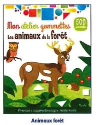 LES ANIMAUX DE LA FORET - MON ATELIER GOMMETTES - PREMIERS APPRENTISSAGES MATERNELLE