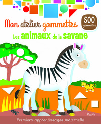 MON ATELIER GOMMETTES - LES ANIMAUX DE LA SAVANE - 500 GOMMETTES