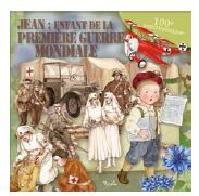 JEAN : ENFANT DE LA PREMIERE GUERRE MONDIALE - 1914-1918