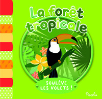 LA FORET TROPICALE - SOULEVE LES VOLETS!