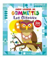 MON ATELIER GOMMETTES - LES OISEAUX - 500 GOMMETTES