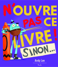 N'ouvre pas ce livre ! Sinon...