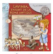 LAVINIA, ENFANT DE LA ROME ANTIQUE - IL Y A 2 000 ANS...