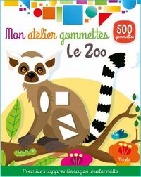 LE ZOO - MON ATELIER GOMMETTES - 500 GOMMETTES