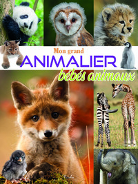 MON GRAND ANIMALIER DES BEBES ANIMAUX