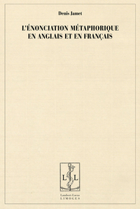 L'énonciation métaphorique en anglais et en français