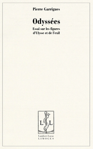 Odyssées - essai sur les figures d'Ulysse et de l'exil