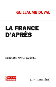 La France d'après. Rebondir après la crise