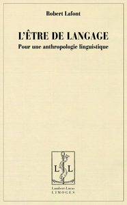 L'être de langage - pour une anthropologie linguistique