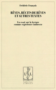 Rêves, récits de rêves et autres textes - un essai sur la lecture comme expérience indirecte