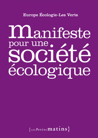 MANIFESTE POUR UNE SOCIETE ECOLOGIQUE