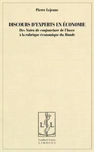 Discours d'experts en économie - des "Notes de conjoncture" de l'INSEE à la rubrique économique du "Monde"