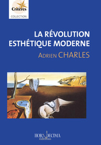 LA REVOLUTION ESTHETIQUE MODERNE