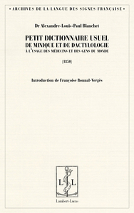 Petit dictionnaire usuel de mimique et de dactylologie - à l'usage des médecins et des gens du monde