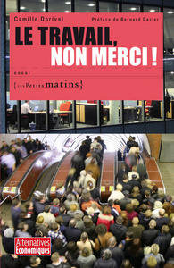 LE TRAVAIL, NON MERCI !