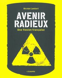 AVENIR RADIEUX - UNE FISSION FRANCAISE