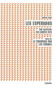 LES ESPERADOS - UNE HISTOIRE DES ANNEES 1970