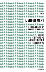 L' ENFER VERT - UN PROJET PAVE DE BONNES INTENTIONS