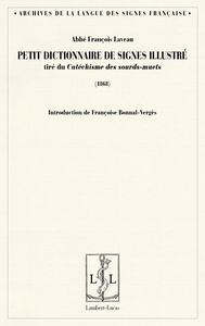 Petit dictionnaire de signes illustré - tiré du "Catéchisme des sourds-muets"