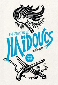 PRESENTATION DES HAIDOUCS - RECITS DE BANDITS