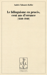 Le bilinguisme en procès, 1840-1940