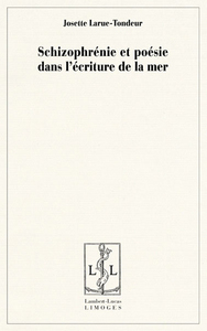 Schizophrénie et poésie dans l'écriture de la mer