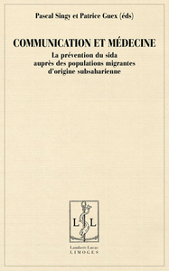 Communication et médecine - la prévention du sida auprès des populations migrantes d'origine subsaharienne